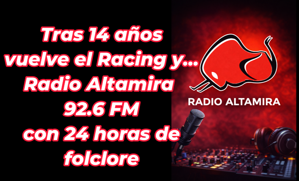 Tras 14 años vuelve el Racing y… RADIO ALTAMIRA 92.6 FM Tras 14 años vuelve el Racing y… RADIO ALTAMIRA 92.6 FM